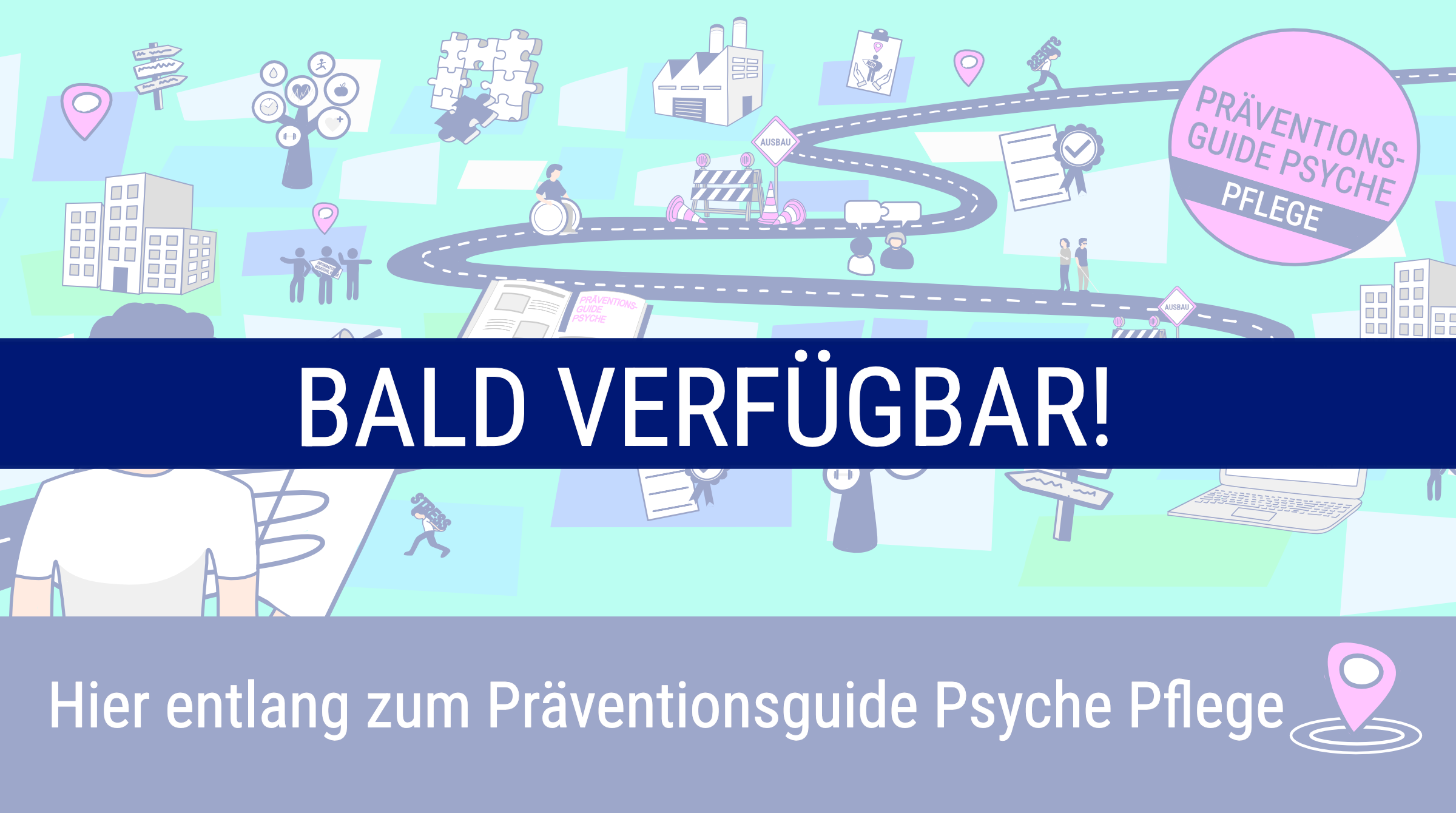 Bald verfügbar: Präventionsguide Psyche für Pflege